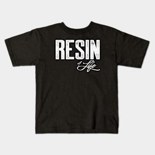 Resin 4 Life Kids T-Shirt